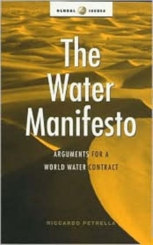 Image for The water manifesto  : arguments for a world water contract