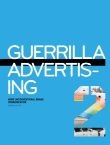 Image for Guerrilla advertising 2  : more unconventional brand communication