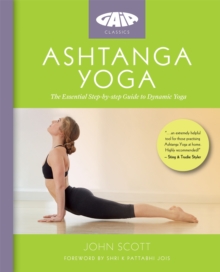 Ashtanga Yoga: The Essential Step-by-step Guide to Dynamic Yoga