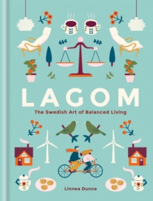Image for Lagom  : the Swedish art of balanced living