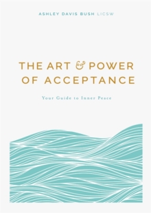 Image for The Art and Power of Acceptance