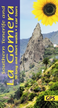 Image for Southern Tenerife and La Gomera sunflower walking guide  : 70 long and short walks with detailed maps and GPS