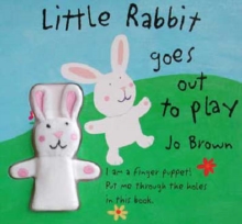 Image for Little Rabbit Goes Out to Play : Little Rabbit Finger Puppet, Holes, Flaps and Gatefolds