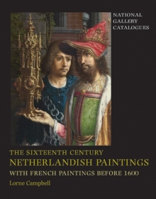 Image for The sixteenth century Netherlandish paintings, with French paintings before 1600