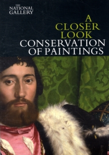 Image for A Closer Look: Conservation of Paintings