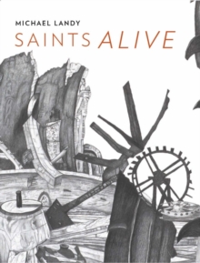 Image for Michael Landy - Saints alive