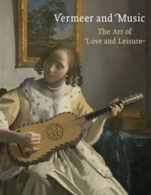 Image for Vermeer and music  : the art of love and leisure