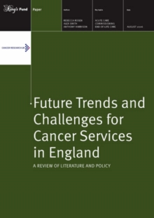 Image for Future trends and challenges for cancer services in England  : a review of literature and policy