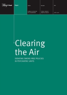 Image for Clearing the Air : Debating Smoke-free Policies in Psychiatric Units
