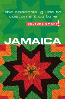 Jamaica – Culture Smart!: The Essential Guide to Customs & Culture