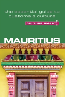 Mauritius – Culture Smart!: The Essential Guide to Customs & Culture