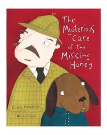 Image for The Mysterious Case of the Missing Honey