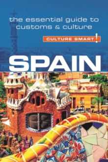Image for Spain - Culture Smart! : The Essential Guide to Customs & Culture