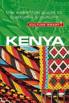 Kenya – Culture Smart!: The Essential Guide to Customs & Culture