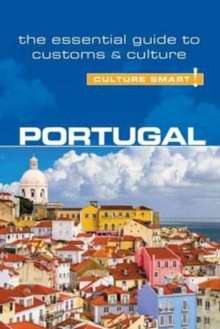 Portugal – Culture Smart!: The Essential Guide to Customs & Culture