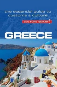 Greece – Culture Smart!: The Essential Guide to Customs & Culture