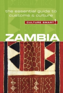 Zambia – Culture Smart!: The Essential Guide to Customs & Culture