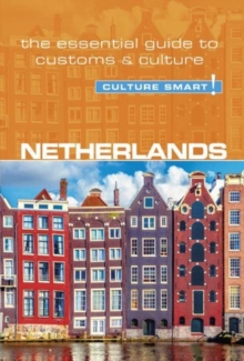 Netherlands – Culture Smart!: The Essential Guide to Customs & Culture