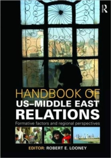 Handbook of US-Middle East Relations
