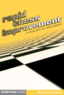 Image for Rapid Chess Improvement : A Study Plan for Adult Players