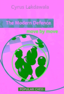 The Modern Defence: Move by Move
