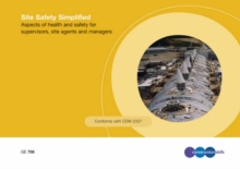Image for Site Safety Simplified : Aspects of Health and Safety for Supervisors, Site Agents and Managers
