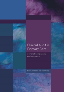 Image for Clinical audit in primary care  : demonstrating quality and outcomes