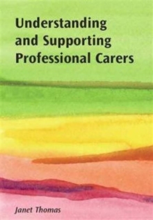 Image for Understanding and Supporting Professional Carers