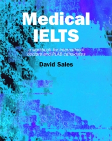 Image for Medical IELTS  : a workbook for international doctors and PLAB candidates