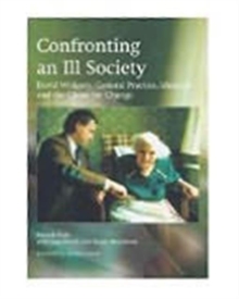 Image for Confronting an ill society  : David Widgery, general practice, idealism and the chase for change