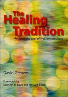 Image for The healing tradition  : reviving the soul of western medicine
