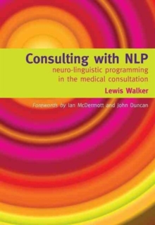 Image for Consulting with NLP : Neuro-Linguistic Programming in the Medical Consultation