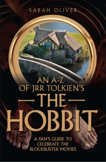 Image for An A-Z of J.R.R. Tolkien's The Hobbit  : an unendorsed colourful and critical guide celebrating the movies