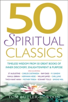 Image for 50 spiritual classics  : timeless wisdom from 50 great books of inner discovery, enlightenent, and purpose