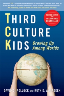 Image for Third Culture Kids : The Experience of Growing Up Among Worlds