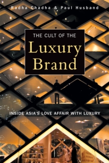 Image for The cult of the luxury brand  : inside Asia's love affair with luxury