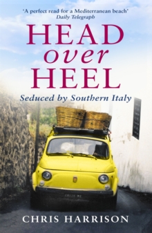 Head Over Heel: Seduced by Southern Italy