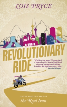 Image for Revolutionary ride  : on the road in search of the real Iran