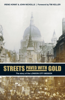 Image for Streets Paved With Gold : The Story of the London City Mission