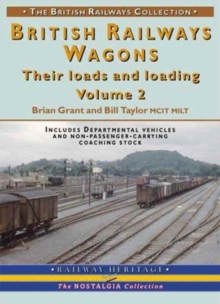 British Railways Wagons: Their Loads and Loading