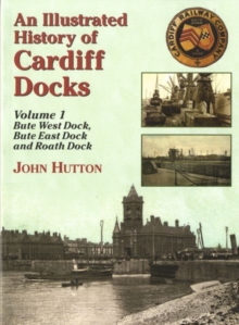 Image for An Illustrated History of Cardiff Docks
