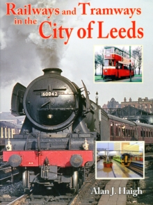 Image for Railways and Tramways in the City of Leeds