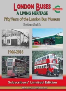 Image for London Buses a Living Heritage : Fifty Years of the London Bus Museum