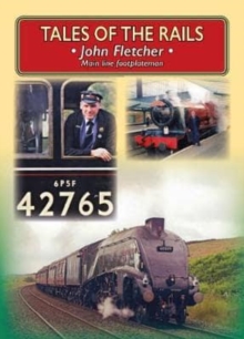 Image for Tales of the Rails: John Fletcher Main Line Footplateman