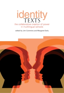 Image for Identity texts  : the collaborative creation of power in multilingual schools