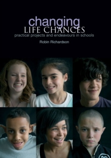 Image for Changing life chances  : practical projects and endeavours in schools