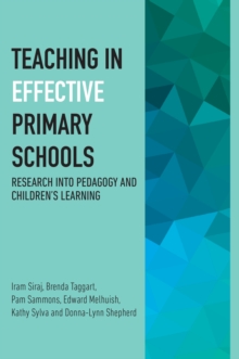 Teaching in Effective Primary Schools: Research into pedagogy and children’s learning