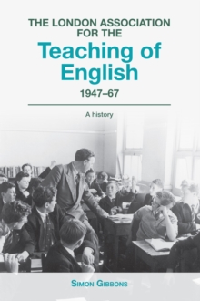 London Association for the Teaching of English 1947 - 67