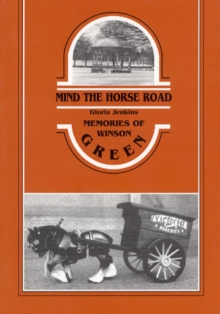 Image for Mind the Horseroad : Memories of Winson Green