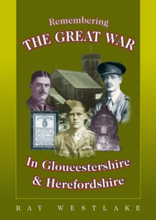Image for Remembering the Great War in Gloucestershire and Herefordshire